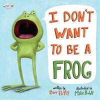 I Don't Want to Be a Frog (Paperback)