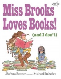 Miss Brooks Loves Books (and I Don't) (Paperback)