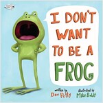 I Don't Want to Be a Frog (Paperback)