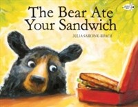 The Bear Ate Your Sandwich (Paperback, Reprint)