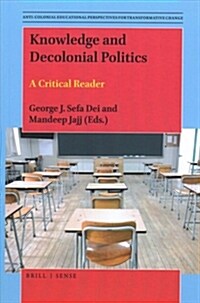 Knowledge and Decolonial Politics: A Critical Reader (Paperback)