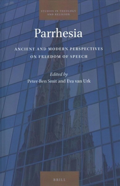 Parrhesia: Ancient and Modern Perspectives on Freedom of Speech (Hardcover)