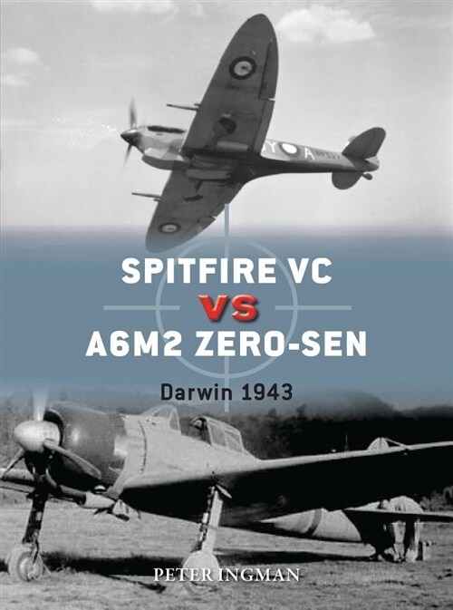 Spitfire VC vs A6M2/3 Zero-sen : Darwin 1943 (Paperback)