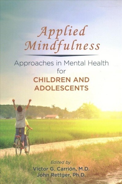 Applied Mindfulness: Approaches in Mental Health for Children and Adolescents (Paperback)