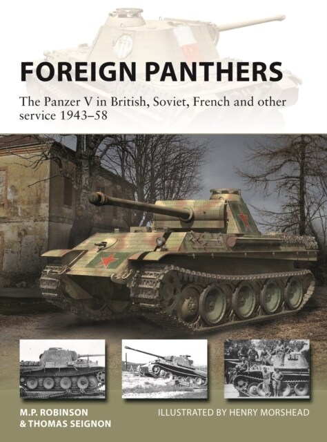 Foreign Panthers : The Panzer V in British, Soviet, French and other service 1943–58 (Paperback)