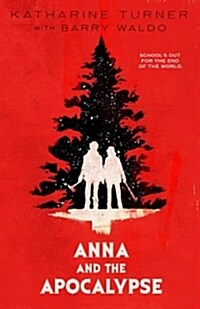 Anna and the Apocalypse (Paperback)