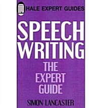 Speechwriting : The Expert Guide (Paperback)