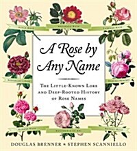 A Rose by Any Name (Hardcover)