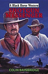 Shotgun Messenger (Hardcover)