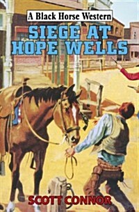 Siege at Hope Wells (Paperback)