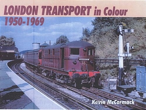 London Transport in Colour 1950-1969 (Paperback)