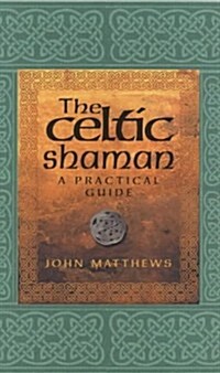 The Celtic Shaman (Paperback)