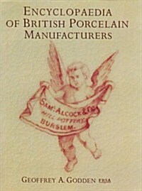 Encyclopedia of British Porcelain Manufacturers (Hardcover)