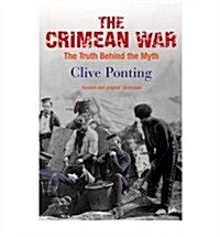 The Crimean War : The Truth Behind the Myth (Paperback)