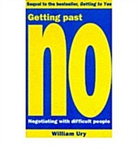 Getting Past No : Negotiating with Difficult People (Paperback)