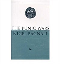 The Punic Wars : Rome, Carthage and the Struggle for the Mediterranean (Paperback)