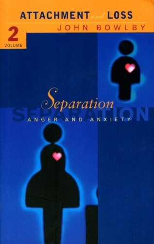 Separation : Anxiety and anger: Attachment and loss Volume 2 (Paperback)