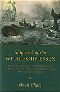 Shipwreck Of The Whaleship Essex : The true story that inspired the film In the Heart of the Sea (Paperback)