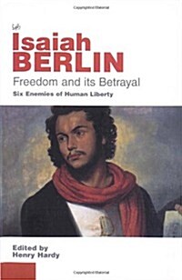 Freedom And Its Betrayal (Paperback)