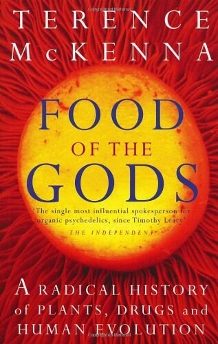 Food Of The Gods : A Radical History of Plants, Psychedelics and Human Evolution (Paperback)