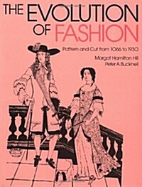 [중고] The Evolution of Fashion : Pattern and Cut From 1066 to 1930 (Paperback, Rev ed)