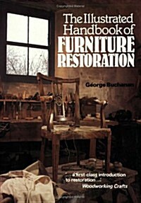 The Illustrated Handbook of Furniture Restoration (Paperback, Reprint)