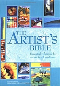 The Artists Bible : Essential Reference for Artists in All Mediums (Spiral Bound)