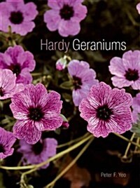 Hardy Geraniums : The Complete Guide to the Genus (Paperback, New ed)