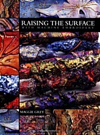 Raising the Surface with Machine Embroidery (Paperback)