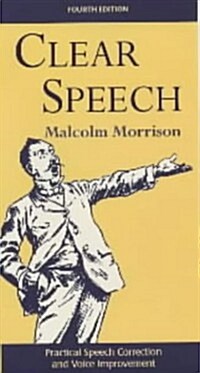 Clear Speech : Practical Speech Correction and Voice Improvement (Paperback)