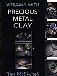 Working with Precious Metal Clay (Paperback)