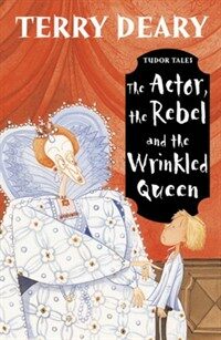 The Actor, the Rebel and the Wrinkled Queen (Paperback)