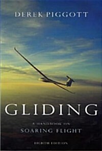 Gliding : A Handbook on Soaring Flight (Paperback)