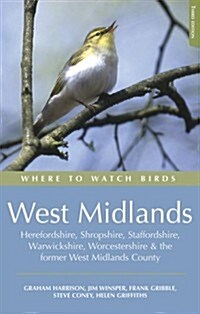 Where to Watch Birds in the West Midlands : Herefordshire, Shropshire, Staffordshire, Warwickshire, Worcestershire and the former West Midlands (Paperback, 3 ed)