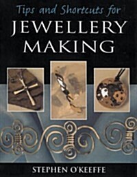 Tips and Shortcuts for Jewellery Making (Hardcover)