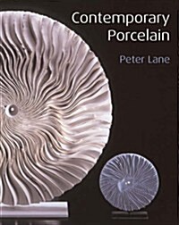 Contemporary Studio Porcelain : Materials, Techniques and Expressions (Hardcover, 2 Revised edition)