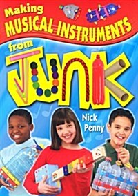 Making Musical Instruments from Junk (Paperback)