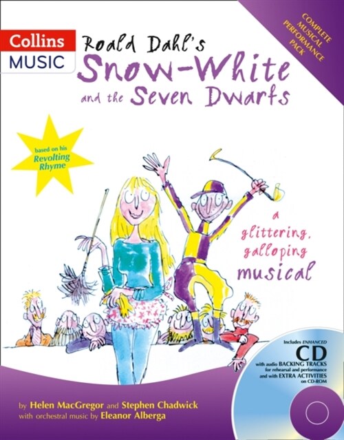 Roald Dahls Snow-White and the Seven Dwarfs : A Glittering Galloping Musical (Paperback)