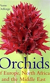 Orchids of Europe, North Africa and the Middle East (Hardcover)
