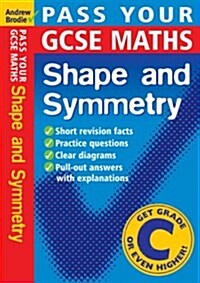 Pass Your GCSE Maths: Shape and Symnetry (Paperback)