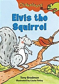 [중고] Elvis the Squirrel: A Bloomsbury Young Reader (Paperback)
