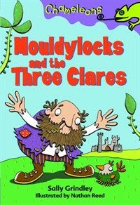 Mouldylocks and the Three Clare's (Paperback)