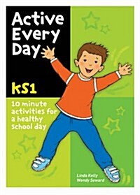 Active Every Day : Key Stage 1 (Paperback)