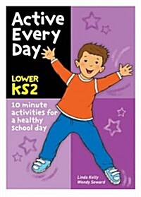 Active Every Day : Lower Key Stage 2 (Paperback)