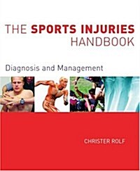 The Sports Injuries Handbook : Diagnosis and Management (Paperback)