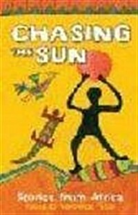 Chasing the Sun: Stories from Africa (Paperback)