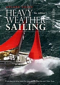 Heavy Weather Sailing (Hardcover, 6 Rev ed)
