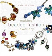 Making Beaded Fashion Jewellery (Paperback)