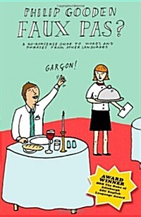 Faux Pas? : A no-nonsense guide to foreign words and phrases in everyday language. (Paperback)