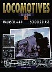 Maunsell 4-4-0 Schools Class (Hardcover)